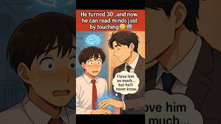 He turned 30 and gained a MAGICAL power: he can read minds just by touching #shorts #anime