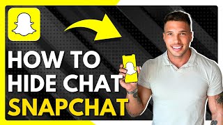 ✅ How To Hide Chat On Snapchat - Full Guide