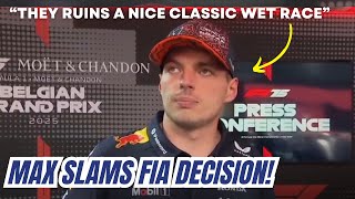 Max Verstappen SLAMS FIA Wet Race Decisions at Belgian GP
