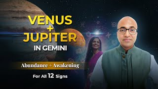 Venus+Jupiter in Gemini | July–Aug 2025 | Abundance & Awakening for all 12 Signs | Bharat Astro Veda