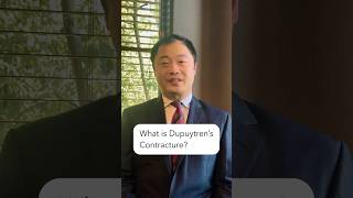 What is Dupuytren Contracture?  Q&A with Dr. Tom Jiao