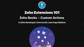 Zoho Extensions 101 | Part – 18: Custom Actions in Zoho Books