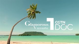 Glamorous Vanuatu: 'The happiest place on Earth'