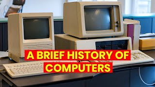 A Brief History of Computers | From Ancient Tools to Modern Machines