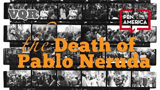 The Death of Pablo Neruda
