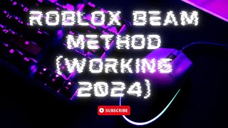 How to BEAM on ROBLOX! | NEW | WORKING 2024