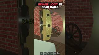 INSANE LOOT IN DEAD RAILS💀💀💀