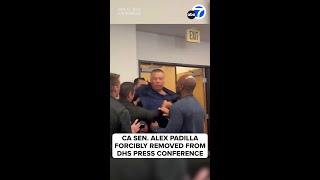 CA Sen. Alex Padilla forcibly removed from DHS press conference