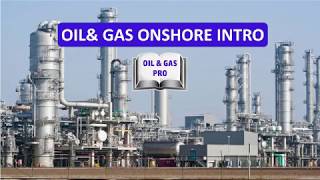 OIL AND GAS ONSHORE INTRODUCTION