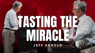 Jeff Arnold - TASTING THE MIRACLE