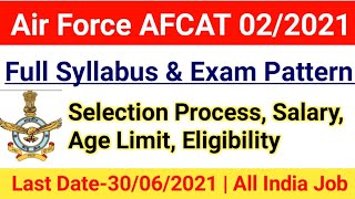 AirForce AFCAT syllabus 02/2021|AFCAT selection process,Age limit,Salary,Eligibility|#afcat2021