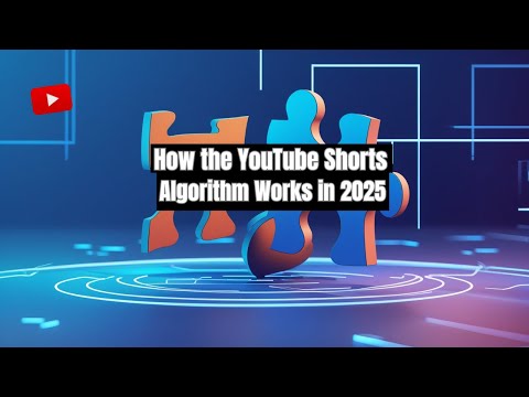 How the YouTube Shorts Algorithm Works in 2025