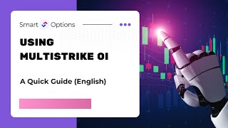 Using Multistrike OI on SmartOptions: A Quick Guide (English)