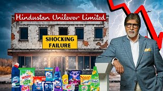 The Shocking Fall of Hindustan Unilever | HUL CASE STUDY