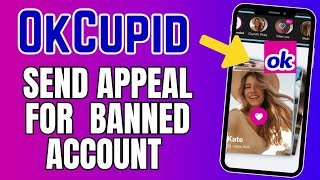 How to Appeal OkCupid Banned Account 2025?