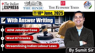 18 June 2025 Editorial discussion | ADM Jabalpur Case, Labour codes Simplification, West G7 Cracks