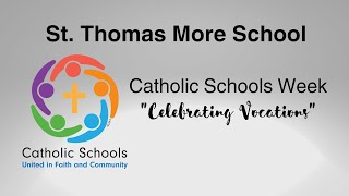 St. Thomas More School: CSW 2024 Celebrating Vocations