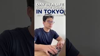 Day in a life corporate worker in Tokyo with flexitime hybrid #tokyolife