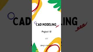 Project 12 | #cadmodeling #3ddrawing #myproject | @NEJ_LIFESTYLE