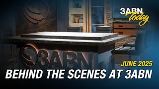 Behind the Scenes at 3ABN - June 2025 | 3ABN Today Live