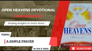 Open Heavens Devotional For Saturday 12-07-2025 by Pastor E.A Adeboye (A Simple Prayer)
