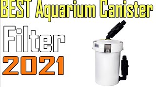 TOP 5 Best Aquarium Canister Filter Review 2021