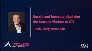 Iterate and Innovate: Applying the Startup Mindset to CTI