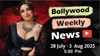 Bollywood Weekly News | Parineeti Chopra | Shah Rukh Khan | Rani Mukerji | 28 July-3 Aug 2025 | 5 PM