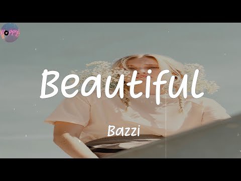 Beautiful - Bazzi (Lyrics)