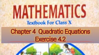 Exercise4.2 Chapter4  Quadratic Equations Class10th NCERT Book Solutions CBSE BOARD