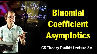 Binomial Coefficients Asymptotics || @ CMU || Lecture 3c of CS Theory Toolkit