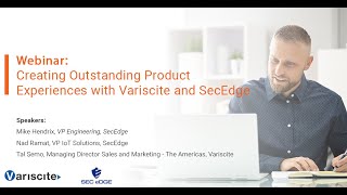 Webinar: SecEdge and Variscite - Expanding Our State-of-the-Art Security Solution