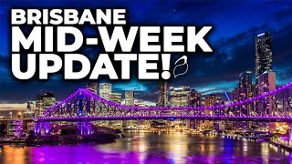 The first ever MID-WEEK Brisbane Update! 14 UPDATES - WATCH NOW!