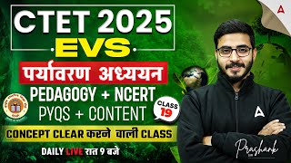 CTET EVS Pedagogy 2025 | CTET EVS PYQ + Content | CTET EVS Pedagogy + NCERT | By Prashank Sir #19
