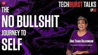 TBT Ep53 Discovering Your True Self: The NO BULLSHIT Journey