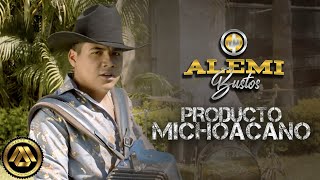 Alemi Bustos - Producto Michoacano (Video Oficial)