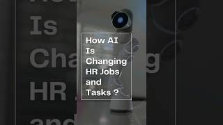 How AI Is Changing HR Jobs and Tasks ?? || #shorts #ai #aiinhr #hr