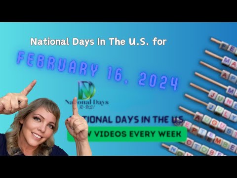 FUN National Days for FEBRUARY 16, 2024! | Best DAILY NATIONAL DAYS in the U.S.