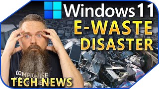 Windows 11 System Requirements E-Waste Disaster - (Tech News 7-25-25)