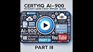 CertyIQ AI-900: Microsoft Azure's Most Important Exam Guide (Part III)