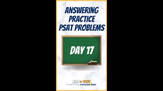 Answering Practice PSAT Problems - DAY 17