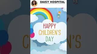 𝓗𝓪𝓹𝓹𝔂 𝓬𝓱𝓲𝓵𝓭𝓻𝓮𝓷'𝓼 𝓭𝓪𝔂 | DAISY HOSPITAL