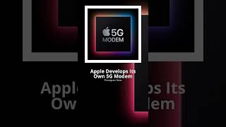 Apple Develops Its Own 5G Modem Apple is moving toward ending its reliance on Qualcomm by