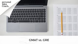 Personal MBA Coach Quick Tips: GMAT vs. GRE