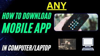 How to Download Mobile APP in Windows 11?