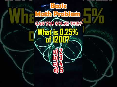 What is 0.25% of 1200? a) 2 b) 3 c) 4 d) 5#MathTutor #maths #viralvideochallenge #shorts #mathtrick