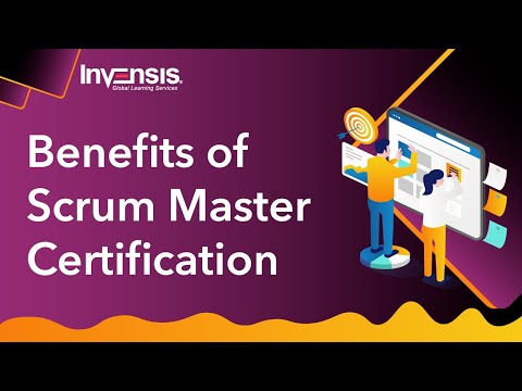 Benefits of Scrum Master Certification | Scrum Master Training | Invensis Learning