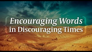 Encouraging Words in Discouraging Times, Part 3 (Leading The Way at Apostles)