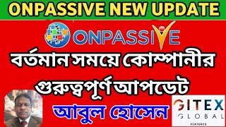 Onpassive new update today || Onpassive latest update bangla || onpassive ecosystem || founder