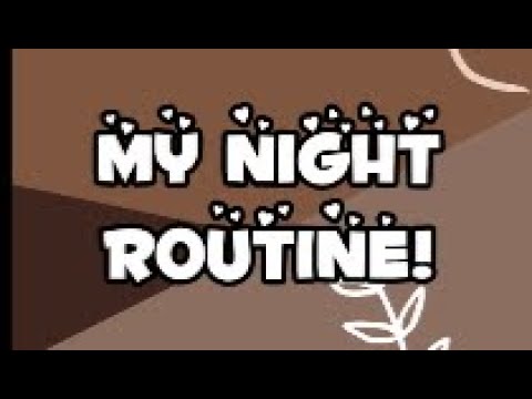 My night routine